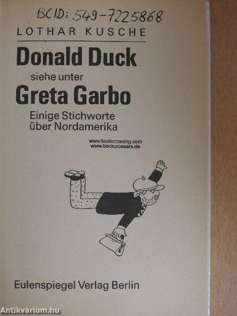 Donald Duck siehe unter Greta Garbo