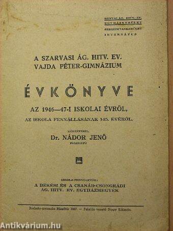 A szarvasi ág. hitv. ev. Vajda Péter-Gimnázium Évkönyve 1946-47