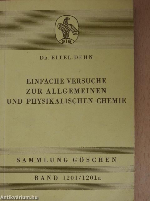 Einfache Versuche zur Allgemeinen und Physikalischen Chemie