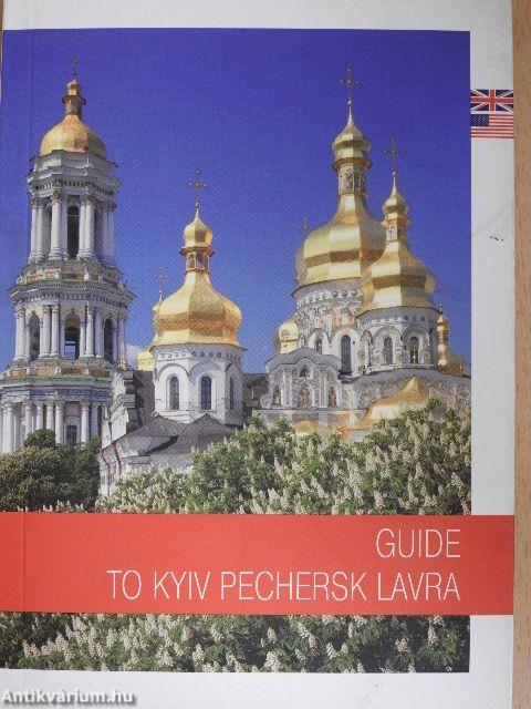 Guide to Kyiv Pechersk Lavra