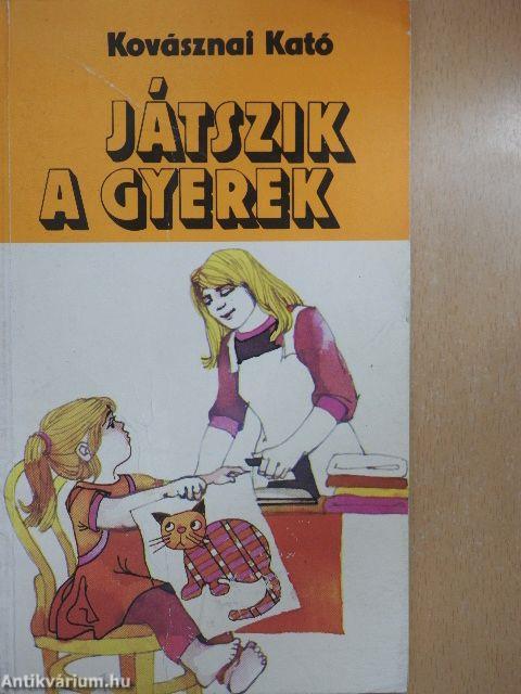 Játszik a gyerek