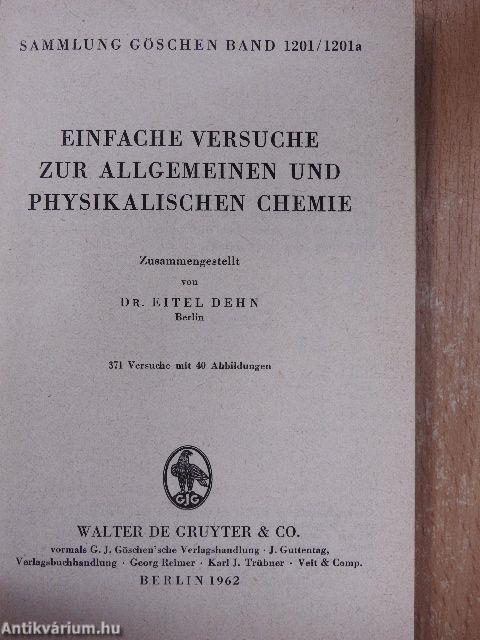 Einfache Versuche zur Allgemeinen und Physikalischen Chemie