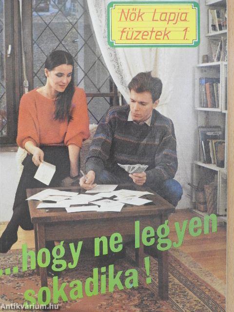 ...hogy ne legyen sokadika!