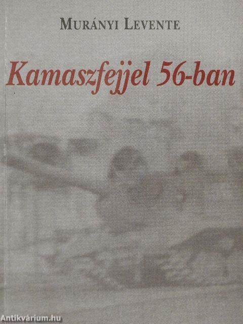 Kamaszfejjel 56-ban