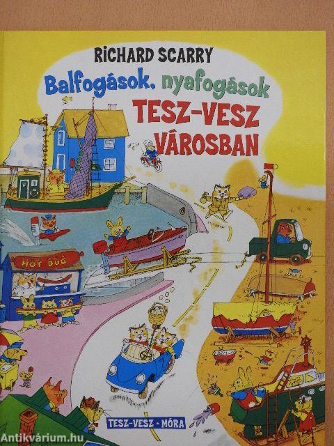 Balfogások, nyafogások Tesz-Vesz városban