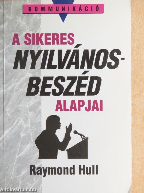 A sikeres nyilvánosbeszéd alapjai