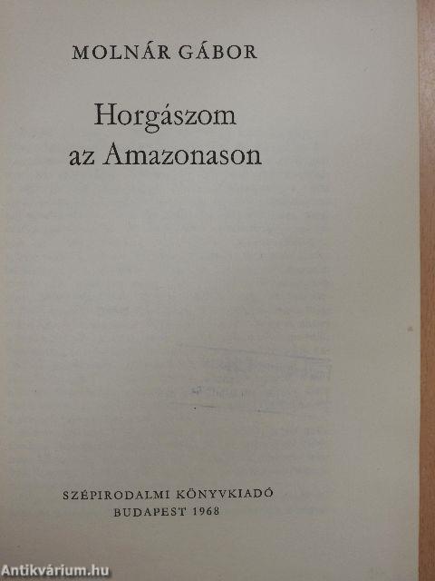 Horgászom az Amazonason