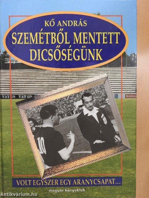 Szemétből mentett dicsőségünk