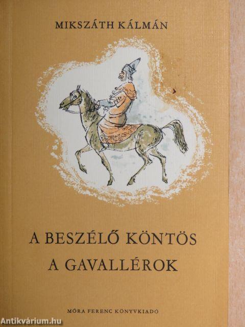 A beszélő köntös/A gavallérok