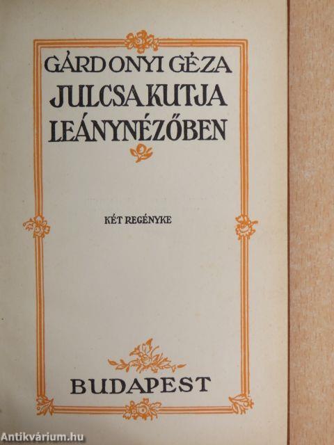 Julcsa kutja/Leánynézőben