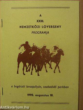 A XXIII. nemzetközi lóverseny programja a bogárzói lovaspályán, szabadidő parkban