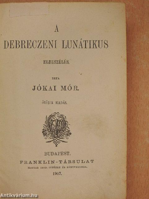 A debreczeni lunátikus/Egy ember, a ki mindent tud/Asszonyt kisér-Istent kisért