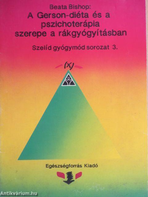 A Gerson-diéta és a pszichoterápia szerepe a rákgyógyításban