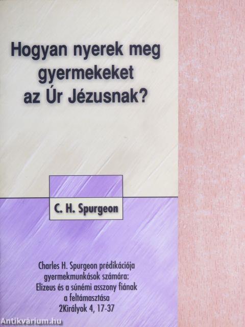 Hogyan nyerek meg gyermekeket az Úr Jézusnak?