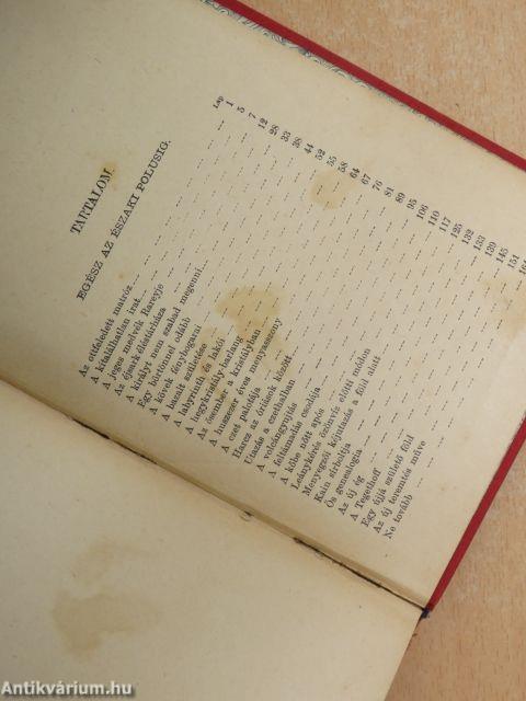 Egész az északi polusig!/A ki a szivét a homlokán hordja