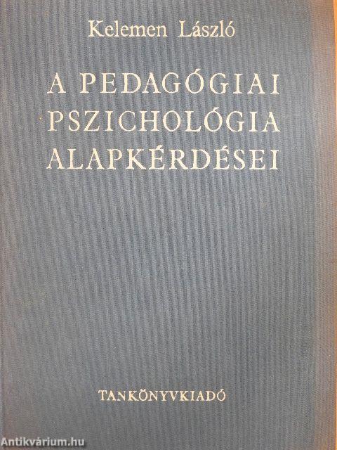 A pedagógiai pszichológia alapkérdései