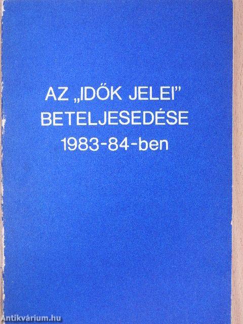 Az ,,idők jelei" beteljesedése 1983-84-ben