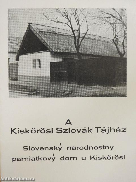 A Kiskőrösi Szlovák Tájház