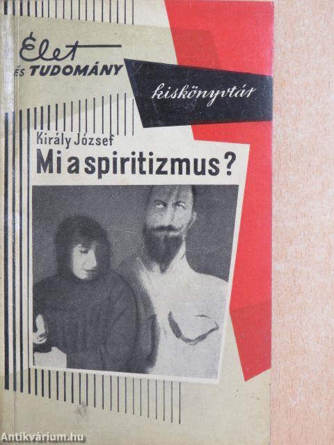 Mi a spiritizmus?