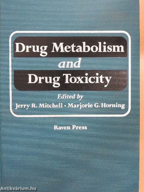 Drug Metabolism and Drug Toxicity