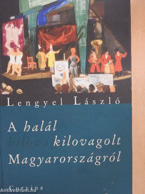 A halál kilovagolt Magyarországról