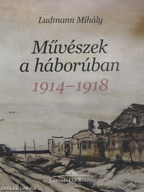 Művészek a háborúban 1914-1918