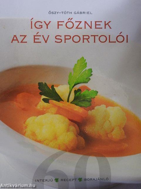 Így főznek az év sportolói