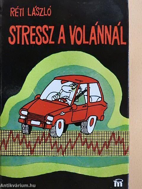 Stressz a volánnál