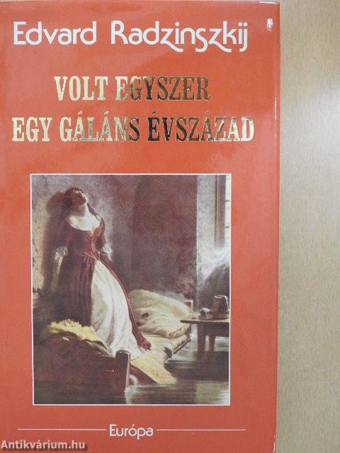 Volt egyszer egy gáláns évszázad