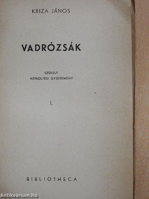 Vadrózsák I-III.