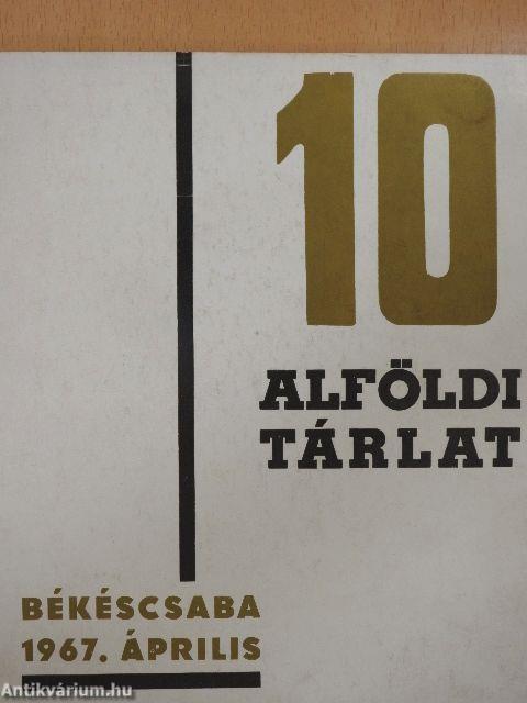 10. Alföldi Tárlat