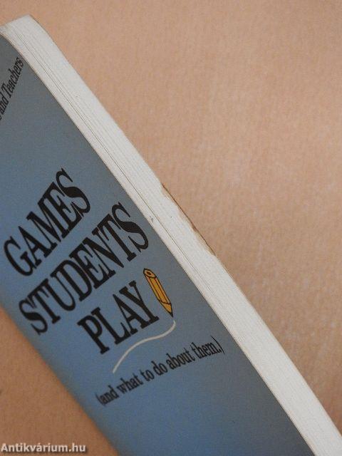 Games Students Play