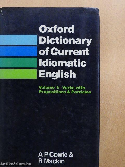 Oxford Dictionary of Current Idiomatic English I.