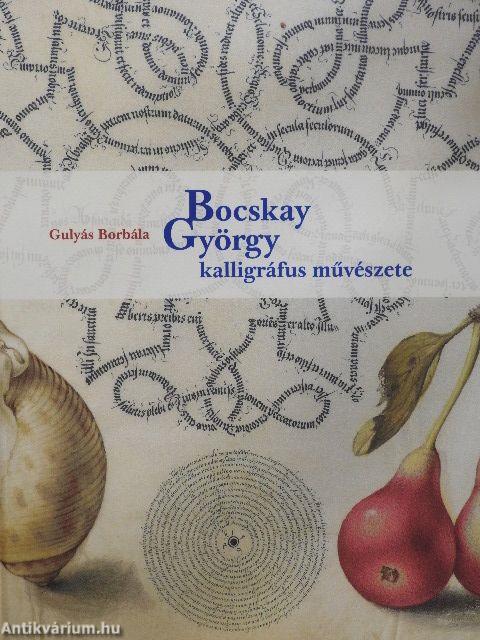 Bocskay György kalligráfus művészete