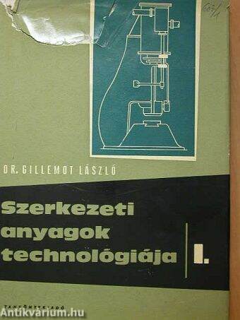 Szerkezeti anyagok technológiája I.