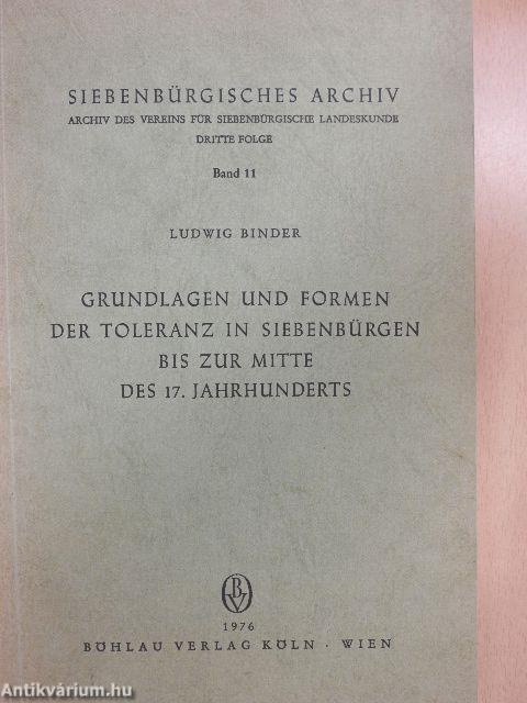 Grundlagen und Formen der Toleranz in Siebenbürgen bis zur Mitte des 17. Jahrhunderts