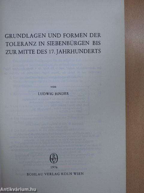 Grundlagen und Formen der Toleranz in Siebenbürgen bis zur Mitte des 17. Jahrhunderts