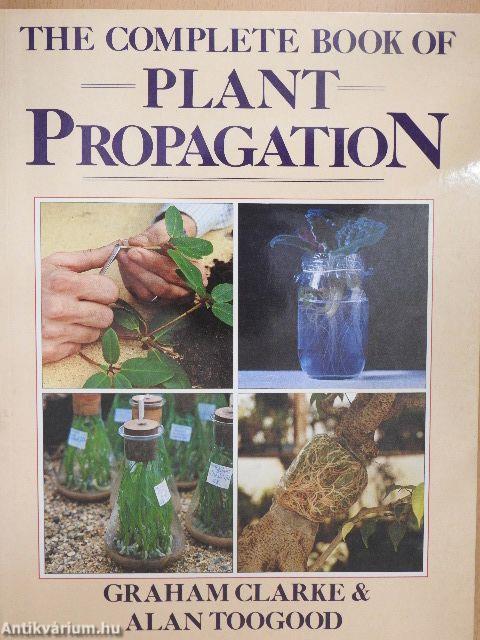 The Complete Book of Plant Propagation