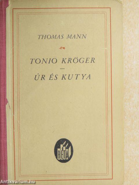 Tonio Kröger/Úr és kutya