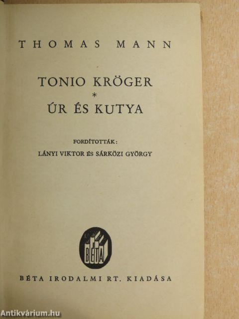 Tonio Kröger/Úr és kutya