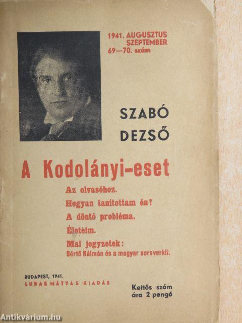 A Kodolányi-eset/Az olvasóhoz/Hogyan tanítottam én?/A döntő probléma/Életeim/Mai jegyzetek: Sértő Kálmán és a magyar sorsverkli