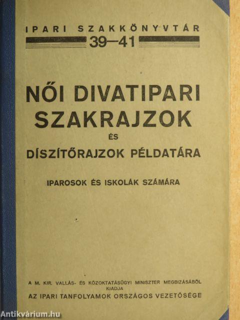 Női divatipari szakrajzok és díszítőrajzok példatára