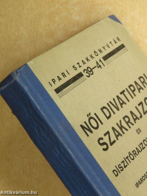 Női divatipari szakrajzok és díszítőrajzok példatára