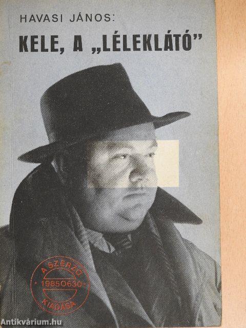 Kele, a "léleklátó"