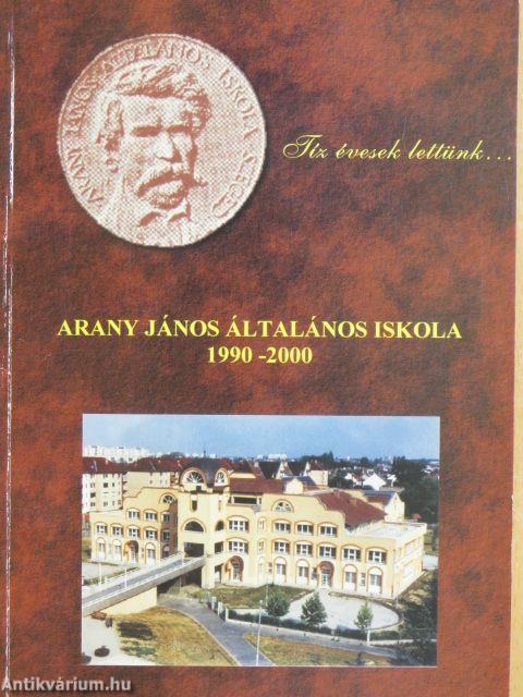 Arany János Általános Iskola 1990-2000