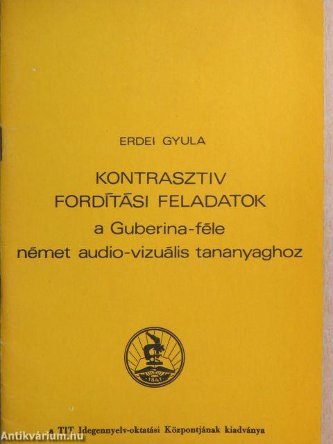 Kontrasztiv fordítási feladatok a Guberina-féle német audio-vizuális tananyaghoz