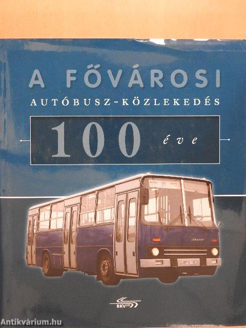 A fővárosi autóbusz-közlekedés 100 éve - CD-vel