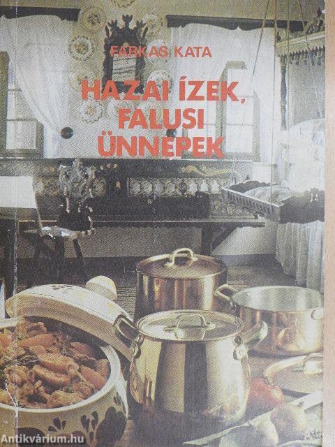 Hazai ízek, falusi ünnepek