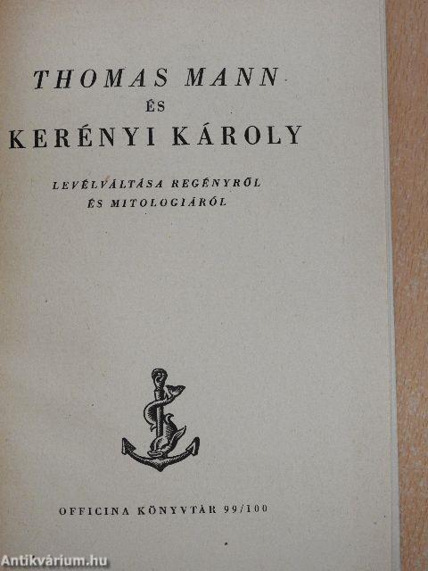 Thomas Mann és Kerényi Károly levélváltása regényről és mitologiáról