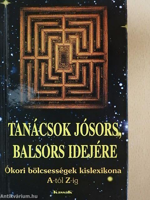 Tanácsok jósors, balsors idejére